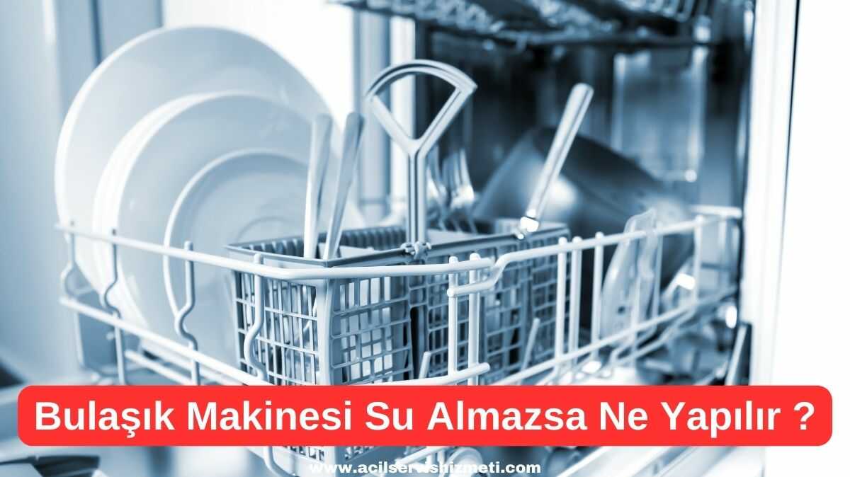 Teka Bulaşık Makinesi Su Almıyorsa Ne Yapabiliriz?